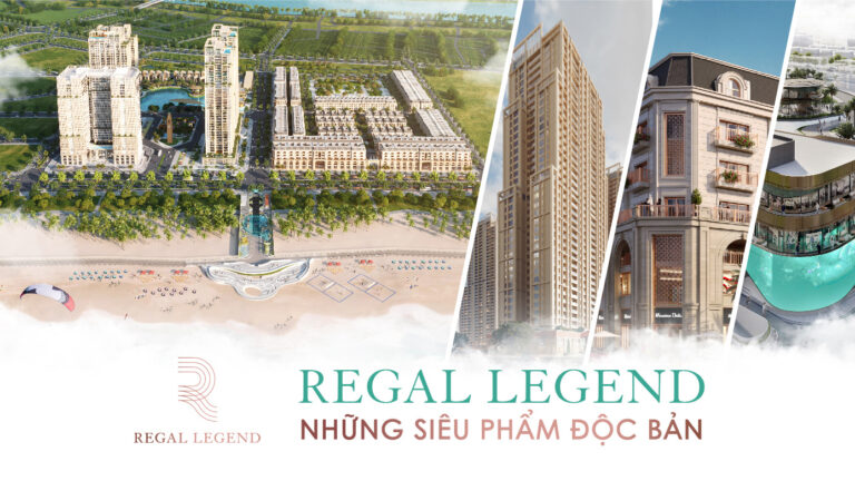 Regal Legend: Sắc vóc một đại đô thị du lịch quốc tế với các dòng siêu phẩm độc bản